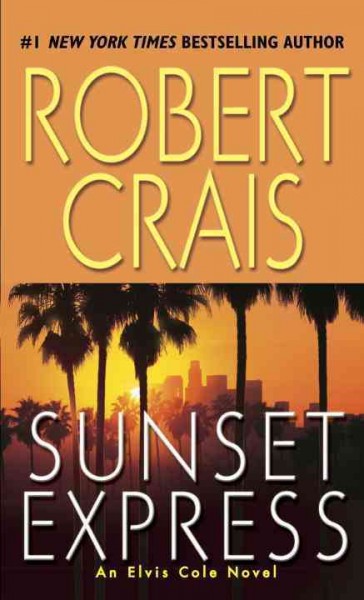 Sunset express / Robert Crais.