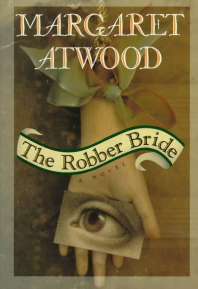 Robber bride / Margaret Atwood.
