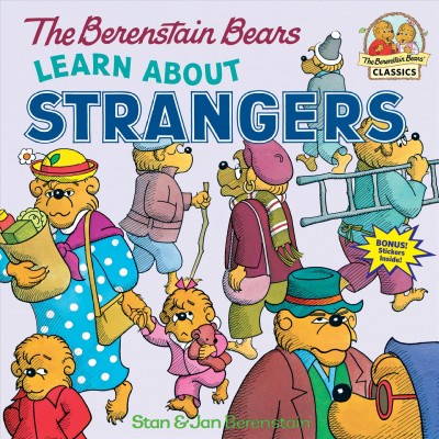 The Berenstain Bears learn about strangers / Stan & Jan Berenstain.