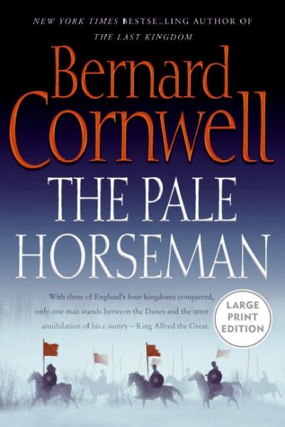 The pale horseman [text (large print)] / Bernard Cornwell.