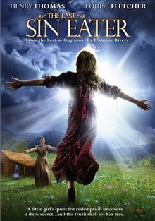 The last sin eater [videorecording] / Believe Pictures in association with Daystar and the Last Sin Eater, LLC. present ; directed by Michael Landon, Jr. ; screenplay by Brian Bird & Michael Landon, Jr. ; produced by Robert Gros, Brian Bird and Michael Landon, Jr.
