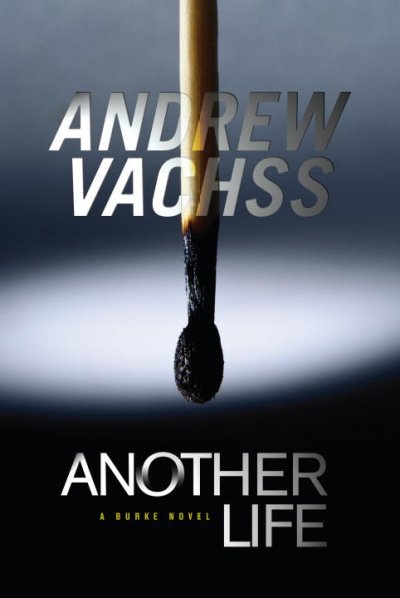 Another life : a Burke novel / Andrew Vachss.