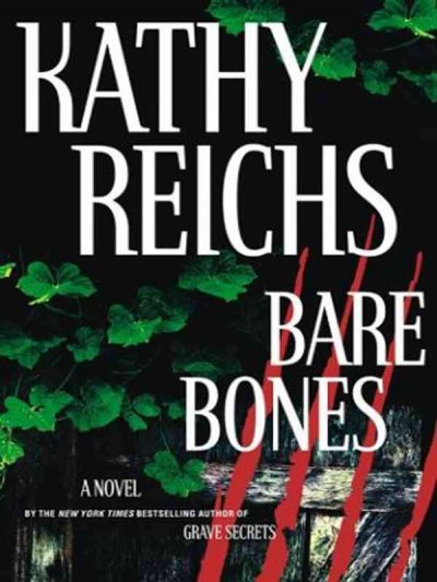 Bare bones / Kathy Reichs.
