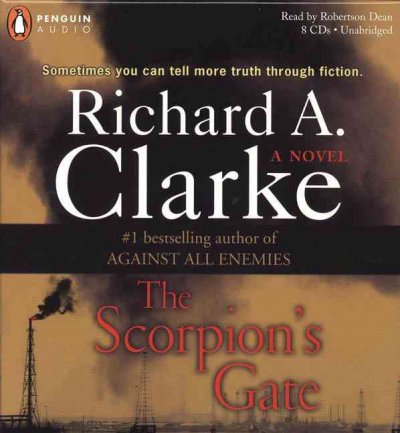 The Scorpion's gate [sound recording] / by Richard A. Clarke.