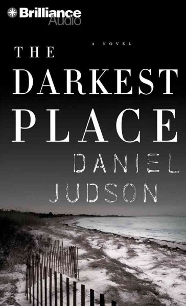 The darkest place [sound recording] / Daniel Judson.