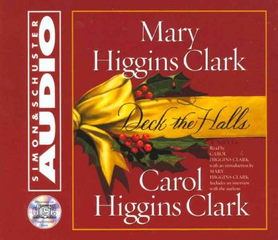 Deck the halls [sound recording] : read by Carol Higgins Clark.