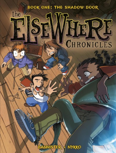 The ElseWhere chronicles. Book one, The shadow door / art, Bannister ; story, Nykko ; colors, Jaffre ; [translation by Carol Klio Burrell]. 