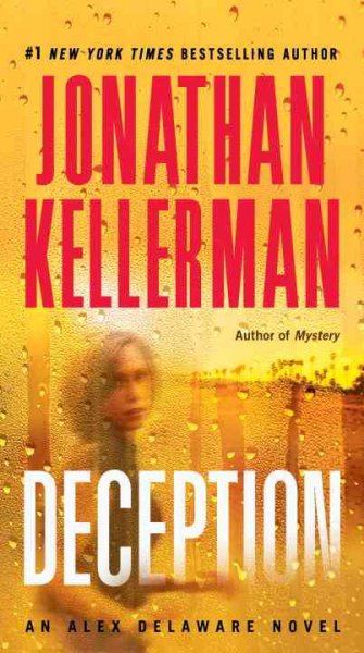 Deception : an Alex Delaware novel / Jonathan Kellerman.