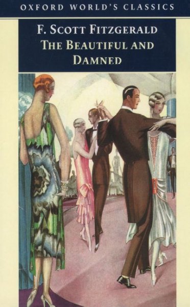 The beautiful and damned / F. Scott Fitzgerald ; edited with an introduction and notes by Alan Margolies.