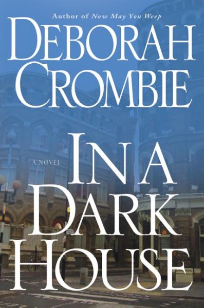 In a dark house / Deborah Crombie.