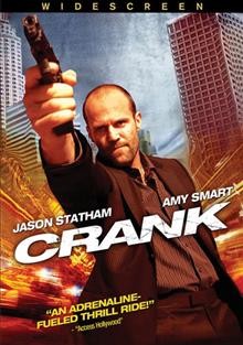 Crank / written and directed by Mark Neveldine and Brian Taylor.