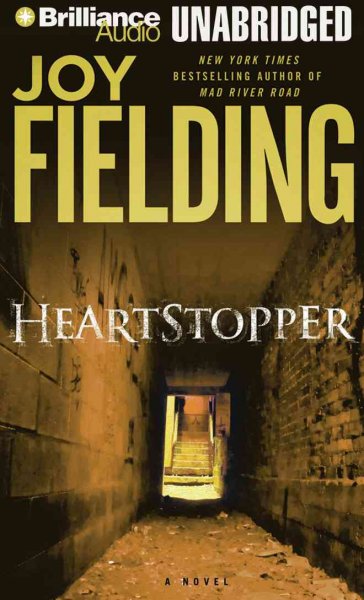 Heartstopper / [sound recording] : a novel / Joy Fielding.