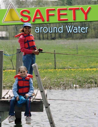 Safety around water / by MaryLee Knowlton ; photography by Gregg Andersen.