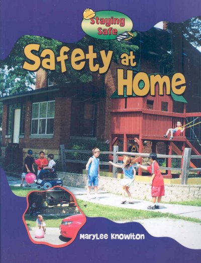 Safety at home / by MaryLee Knowlton ; photography by Gregg Andersen.