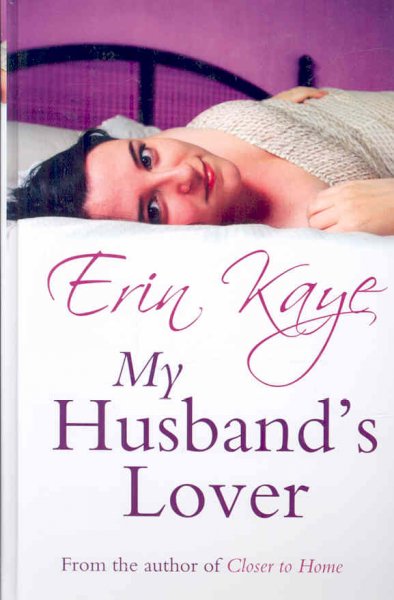 My husband's lover / Erin Kaye.