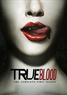 True blood. The complete first season [videorecording] / [presented by] Home Box Office ; produced by Alexander Woo ; produced by Carol Dunn Trussell.