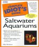 The complete idiot's guide to saltwater aquariums  Cover Image