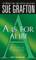 A is for alibi : a Kinsey Millhone mystery  Cover Image