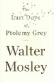 Go to record The last days of Ptolemy Grey