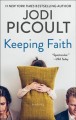 Keeping faith : a novel  Cover Image