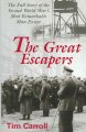 The great escapers : the full story of the Second World War's most remarkable mass escape  Cover Image