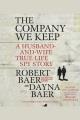The company we keep [a husband-and-wife true-life spy story]  Cover Image