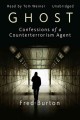 Ghost confessions of a counterterrorism agent  Cover Image