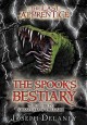The Spook's bestiary the guide to creatures of the dark  Cover Image