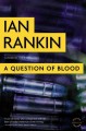 Go to record A question of blood : an Inspector Rebus novel