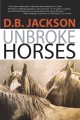 Unbroke horses  Cover Image