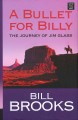 A bullet for Billy / The journey of Jim Glass. Cover Image