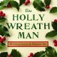 The holly wreath man Cover Image