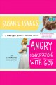Angry conversations with God a snarky but authentic spiritual memoir  Cover Image