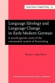 Language ideology and language change in early modern German a sociolinguistic study of the consonantal system of Nuremberg  Cover Image