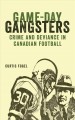 Game-day gangsters crime and deviance in Canadian football  Cover Image
