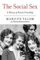 The social sex : a history of female friendship  Cover Image