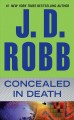 Concealed in death In Death Series, Book 38. Cover Image