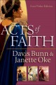 Acts of faith : The Centurion's wife ; The hidden flame ; The Damascus way  Cover Image