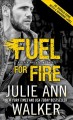 Fuel for fire Black Knights Inc. Series, Book 10. Cover Image