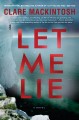 Let me lie : a novel  Cover Image