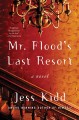 Mr. Flood's last resort : a novel  Cover Image