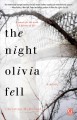The night Olivia fell  Cover Image