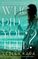Who did you tell? : a novel  Cover Image