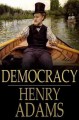 Democracy an American novel  Cover Image