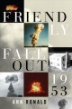 Friendly fallout 1953 Cover Image