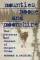 Mounties, moose, and moonshine the patterns and context of outport crime  Cover Image