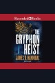 The gryphon heist Talia inger series, book 1. Cover Image