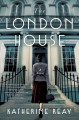 The London house : a novel  Cover Image