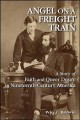 Angel on a freight train : a story of faith and queer desire in nineteenth-century America  Cover Image