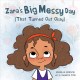 Zara's big messy day (that turned out okay) Cover Image